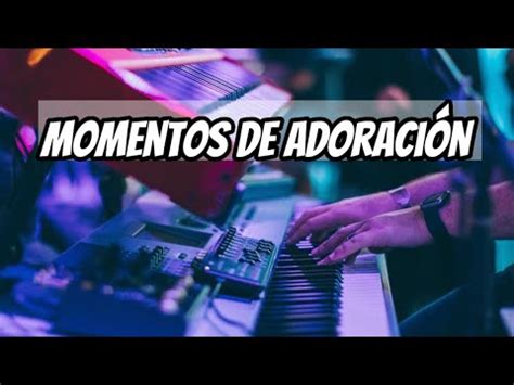 Momentos de Adoración - Piano Instrumental - YouTube