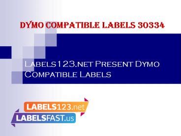 PPT – Dymo compatible labels 30334 PowerPoint presentation | free to download - id: 917f21-ODE4Y