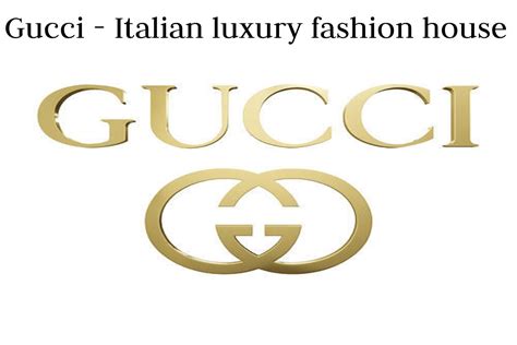 Gucci - Italian luxury fashion house