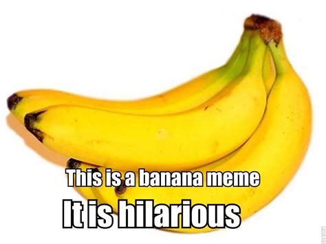 This is a Banana Meme by Dragonlover553 on DeviantArt