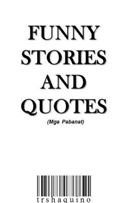 Funny Stories and Quotes (Mga Pabanat) - [43] SKIP! - Page 1 - Wattpad