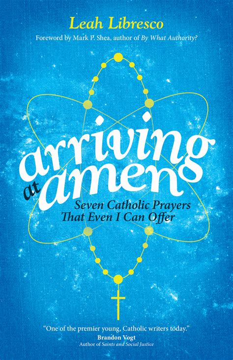 Arriving at Amen: Seven Catholic Prayers That Even I Can Offer | Ave Maria Press