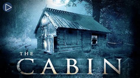 THE CABIN: FEAR HAS FOUND A HOME 🎬 Full Horror Movie Premiere 🎬 English ...