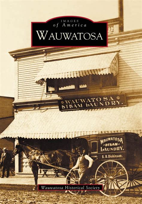 Images of America: Wauwatosa — Wauwatosa Historical Society