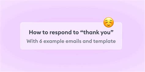 How to reply to a “thank you” email professionally — 6 examples and template