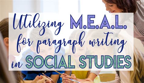 Utilizing MEAL for Paragraph Writing in Social Studies - Peacefield History