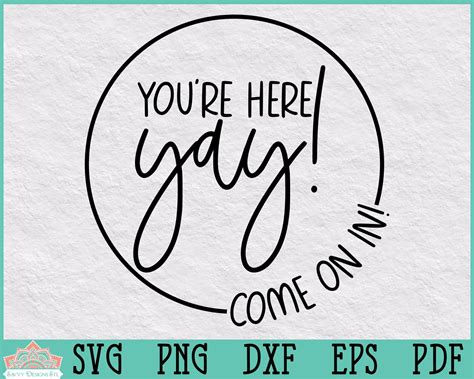 You're Here Yay Round Spring Sign SVG Farmhouse Signs | Etsy