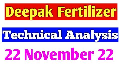 Deepak Fertilizer Share ! Technical Analysis of stock ! 22 November 22 ...