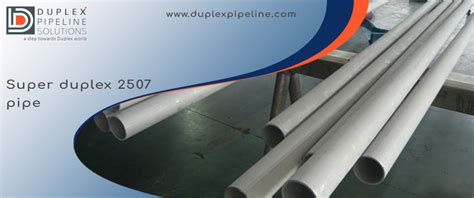 Super duplex 2507 pipe | SDSS 2507 welded pipes supplier in India