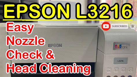 Epson L3216 Easy NOZZLE CHECK & HEAD CLEANING - YouTube