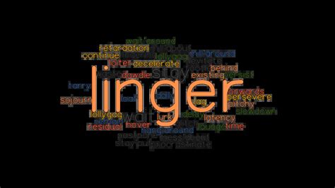 LINGER: Synonyms and Related Words. What is Another Word for LINGER? - GrammarTOP.com