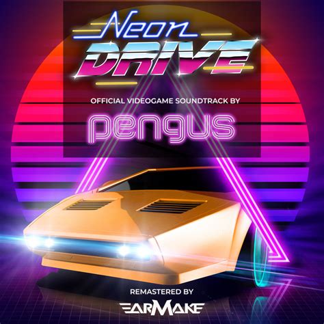 Neon Drive: Official Remastered Videogame Soundtrack | Pengus ...