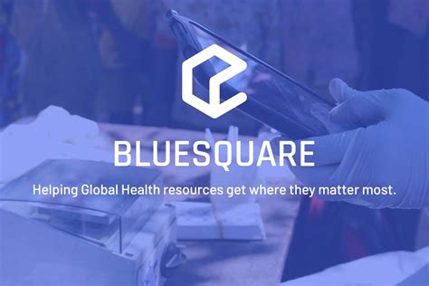 Bluesquare – Helping global health resources get where they matter most.