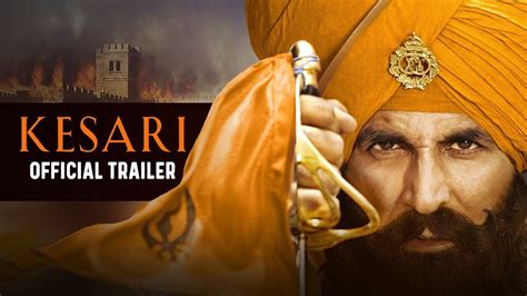 Kesari | Official Trailer | Akshay Kumar | Parineeti Chopra | Anurag Singh - YouTube