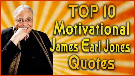 Top 10 James Earl Jones Quotes | Motivational Quotes | Inspirational Quotes | Frases de ...