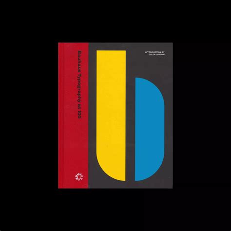 Bauhaus Typography at 100, Letterform Archive, 2022 - Design Reviewed