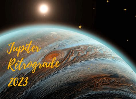 Jupiter rétrograde 2023 : dates et effets sur votre signe astro