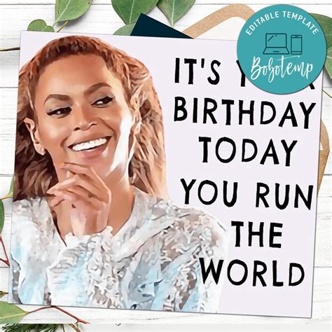 Who run the world Beyonce Funny Birthday Card to Print at Home | Bobotemp