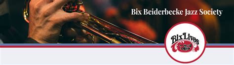 Bix Biography | Bix Beiderbecke Memorial Society