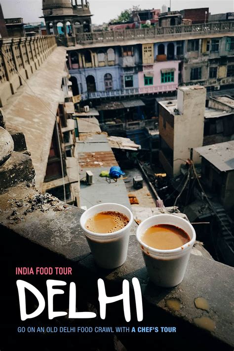 Delhi Food Tour: Go on an Old Delhi Food Crawl with A Chef’s Tour | Will Fly for Food