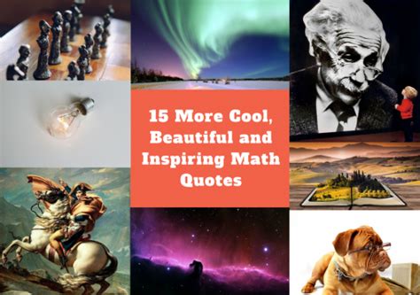 15 More Cool, Beautiful and Inspiring Math Quotes