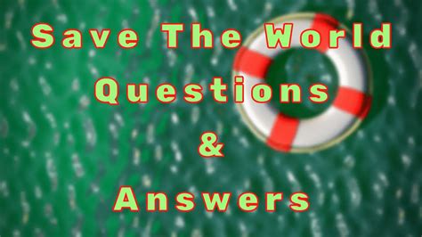 Save The World Questions & Answers - WittyChimp