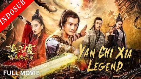 【INDO SUB】Yan Chi Xia Legend | Film Action/ Romance China | VSO ...