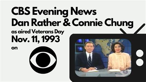 CBS Evening News with Dan Rather & Connie Chung as aired Nov. 11, 1993 on CBS - YouTube