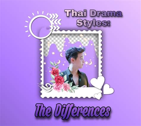 Thai Dramas Styles: The Differences - MyDramaList