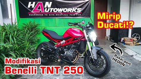 Review Modifikasi Benelli TNT 250 ala Ducati Monster - YouTube