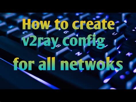 How to create v2ray config - YouTube