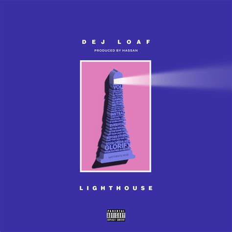 DeJ Loaf – Lighthouse Lyrics | Genius Lyrics