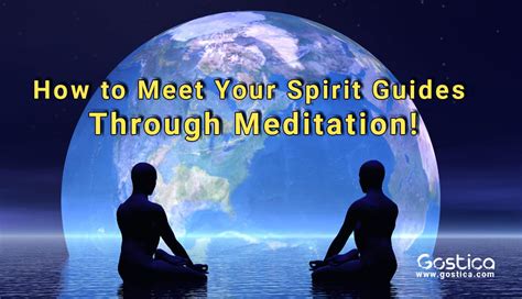 How to Meet Your Spirit Guides Through Meditation! – GOSTICA