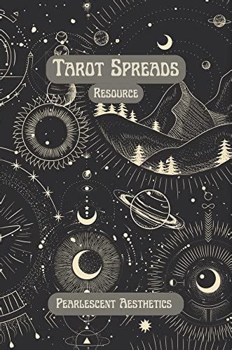 Tarot Spreads: Resource (Resource Guides) by Pearlescent Aesthetics ...