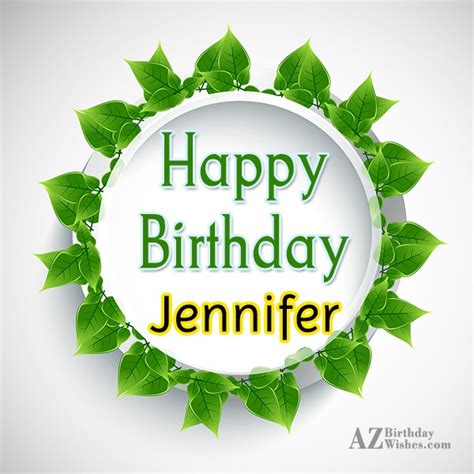 Happy Birthday Jennifer - AZBirthdayWishes.com