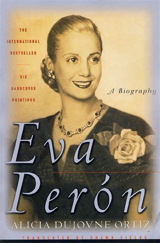 Eva Peron: A Biography by Alicia Dujovne Ortiz — Reviews, Discussion, Bookclubs, Lists