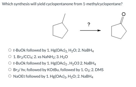 Solved Which synthesis will yield cyclopentanone from | Chegg.com