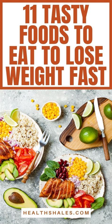 11 Tasty Foods to Eat to Lose Weight Fast - Health Shales