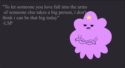 Lumpy Space Princess Quotes - ShortQuotes.cc