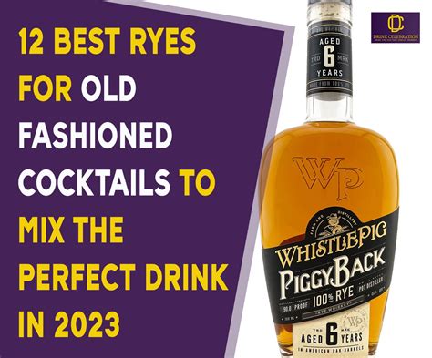 12 Best Ryes for Old Fashioned Cocktails