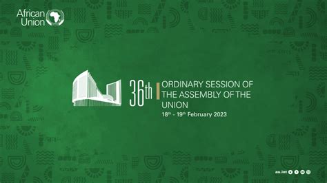 African Union Summit 2023. 16th January to 19th February 2023 ...