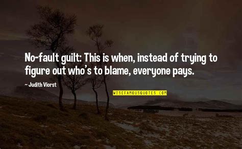 Blame And Guilt Quotes: top 32 famous quotes about Blame And Guilt