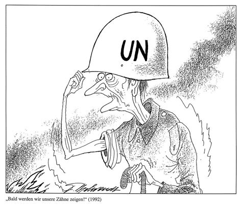 Cartoon by Behrendt on the United Nations’ helplessness at the beginning of the conflict in ...