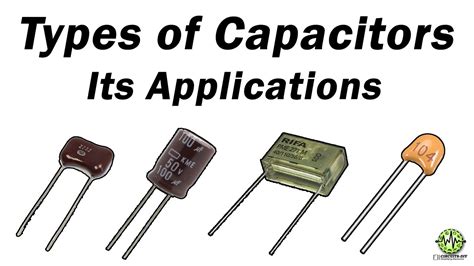 Types of Capacitors and their Applications