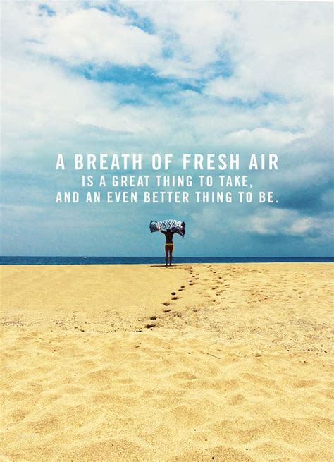 #SWELLivin | Swell Blog | Fresh air quotes, Words to live by quotes, Breath of fresh air