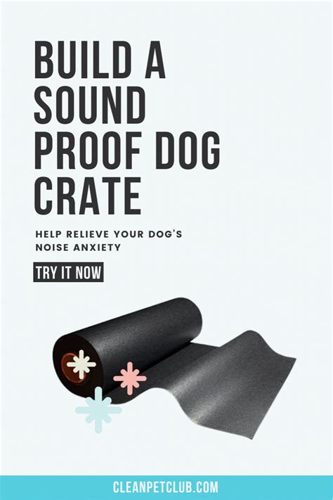 Help Relieve Your Dog’s Noise Anxiety With These Sound Proof Dog Crates Solutions