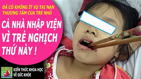 ca-nha-nhap-vien-vi-de-tre-nghich-thu-nay-kien-thuc-khoa-hoc-ve-suc ...