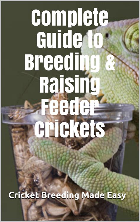 Complete Guide to Breeding & Raising Feeder Crickets: Cricket Breeding Made Easy | Pricepulse