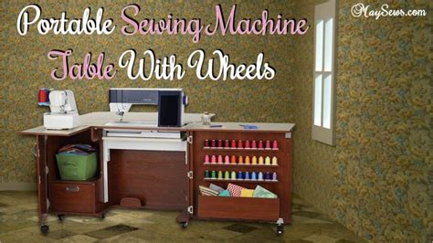 Portable Sewing Machine Table With Wheels - 5 BEST Styles