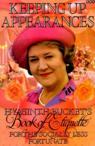 KEEPING UP APPEARANCES: Hyacinth Bucket's Book of Etiquette for the - ACCEPTABLE $5.92 - PicClick